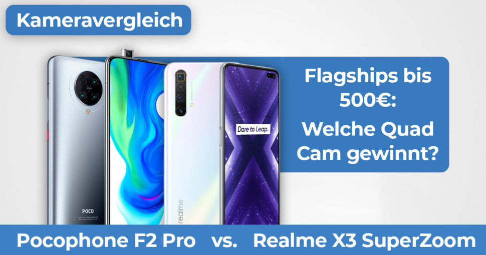 Realme X3 SuperZoom vs Pocophone F2 Kameravergleich