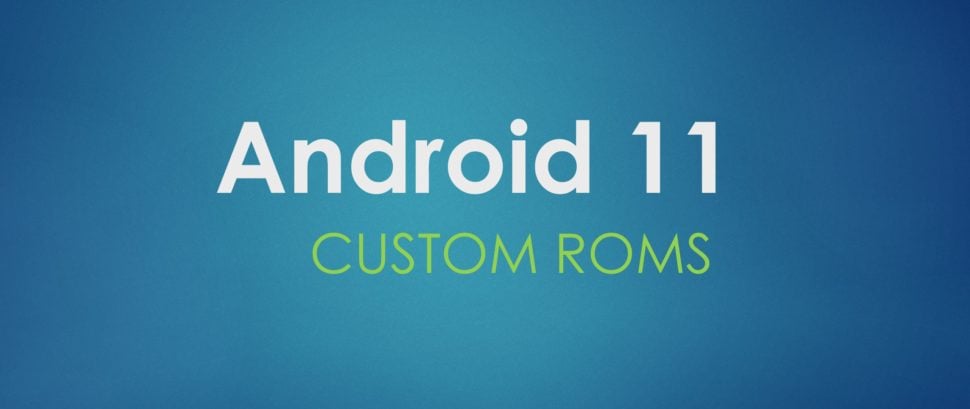 Android 11 Custom ROMs Beitrag