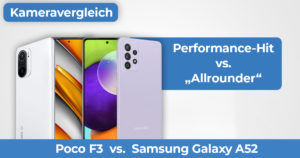Poco F3 vs Samsung Galaxy A52 Kameravergleich Banner