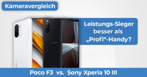 Poco F3 vs Sony Xperia 10 III Kameravergleich Banner