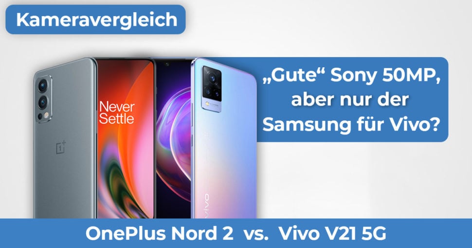 Vivo V51 5G vs Nord 2 Kameravergleich Banner