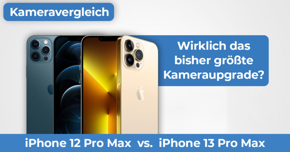 iPhone 12 Pro Max vs iPhone 13 Pro Max Kameravergleich Banner