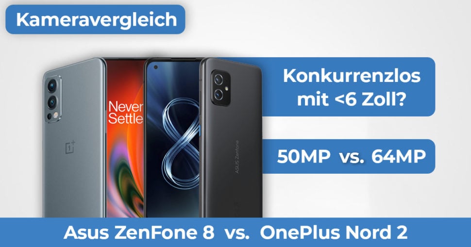 Asus ZenFone 8 vs OnePlus Nord 2 Kameravergleich Banner 1