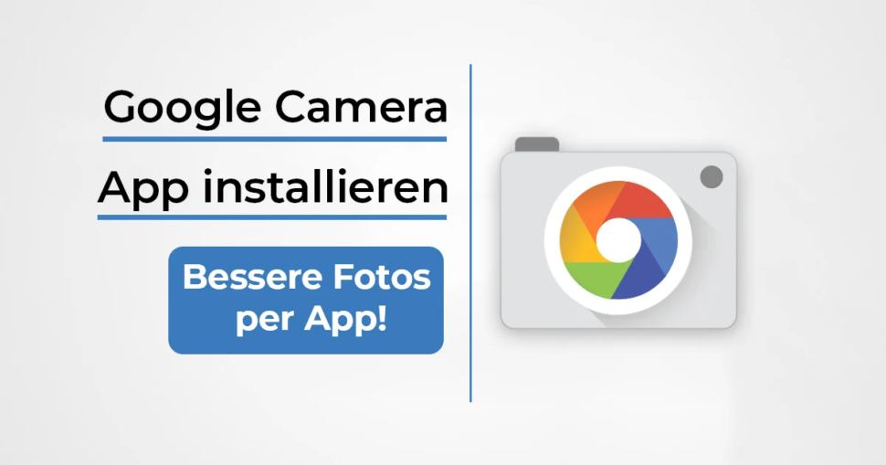 Gcam Mod Google Camera Mod Anleitung 2022
