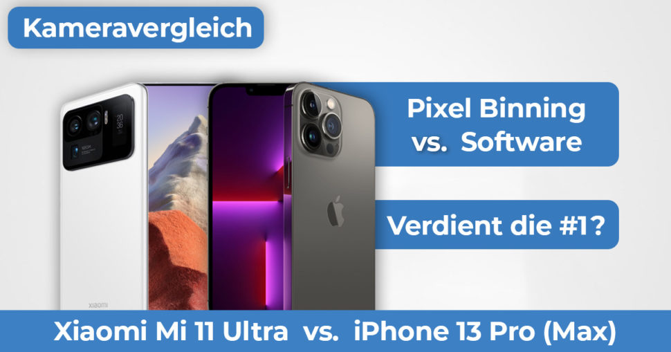 Xiaomi Mi 11 Ultra vs iPhone 13 Pro Max Kameravergleich Banner