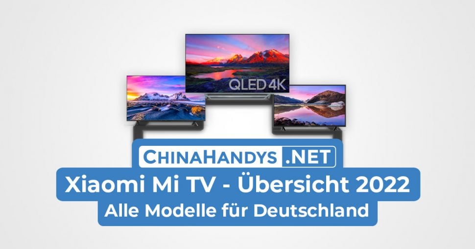 Xiaomi TV Uebersicht Global 2022 Beitragsbild
