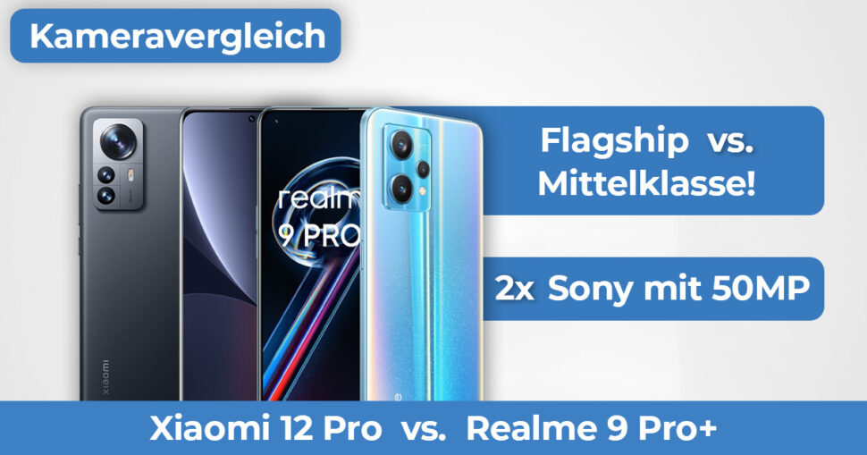 Realme 9 Pro Plus vs Xiaomi 12 Pro Kameravergleich Banner