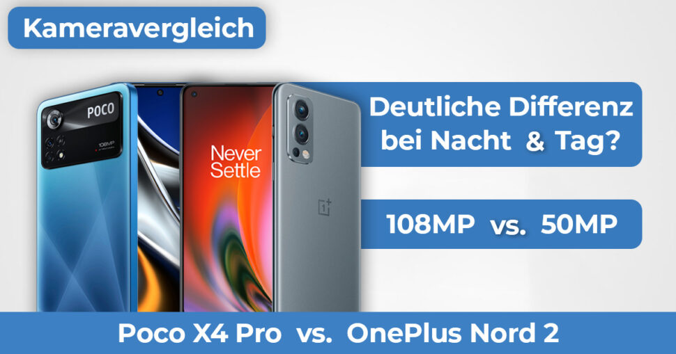 Poco X4 Pro vs OnePlus Nord 2 Kameravergleich Banner