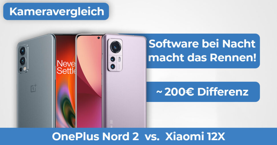 Xiaomi 12X vs OnePlus Nord 2 Kameravergleich Banner