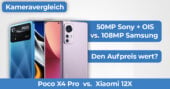 Poco X4 Pro vs Xiaomi 12X Kameravergleich Banner