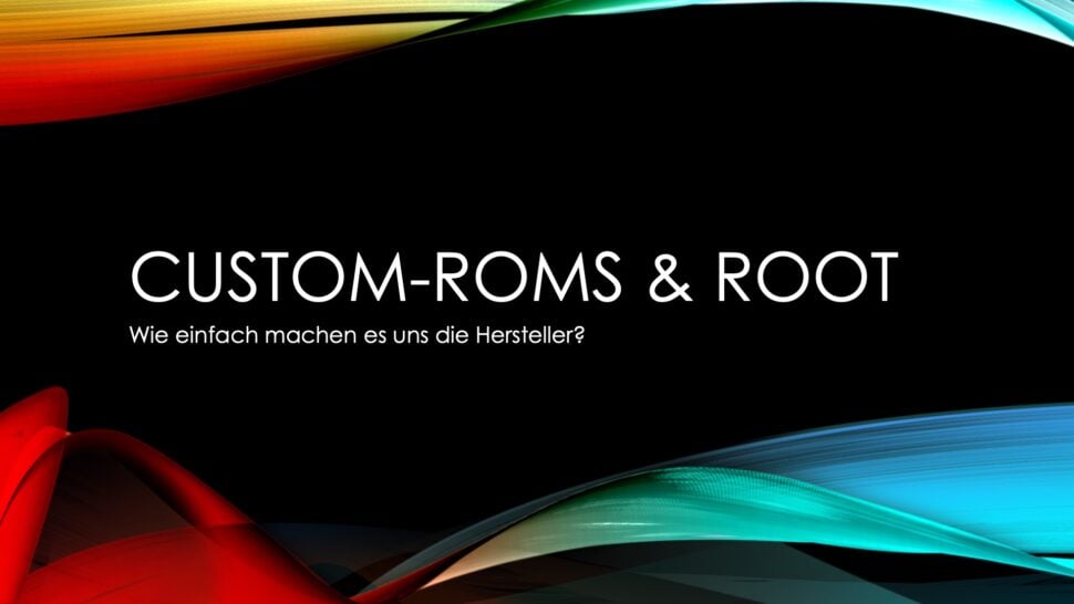 Android Custom Rom und Root Vergleich Hersteller 