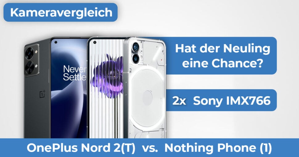 OnePlus Nord 2T vs Nothing Phone 1 Kameravergleich Banner