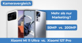 Xiaomi Mi 11 Ultra vs Xiaomi 12T Pro Kameravergleich Banner