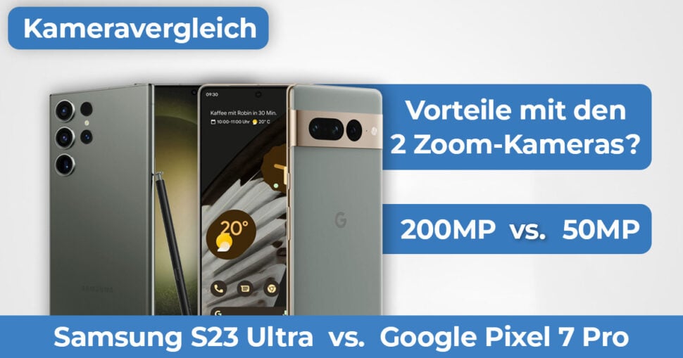 Google Pixel 7 Pro vs Samsung S23 Ultra Kameravergleich Banner