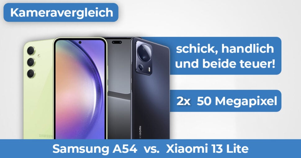 Samsung A54 vs Xiaomi 13 Lite Kameravergleich Banner 1