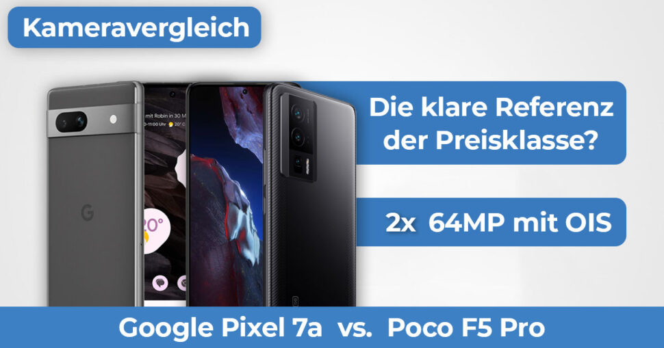 Pixel 7a vs Poco F5 Pro Kameravergleich Banner