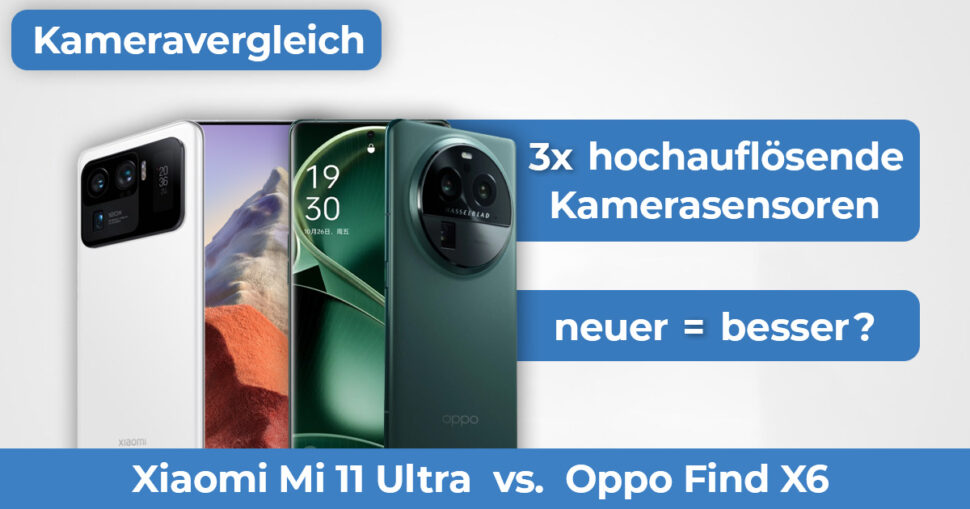 Xiaomi Mi 11 Ultra vs Oppo Find X6 Ultra Kameravergleich Banner