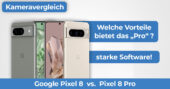 Google Pixel 8 vs Google Pixel 8 Kameravergleich Banner