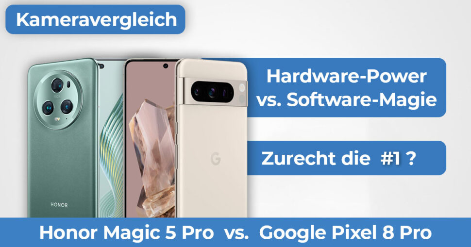 Honor Magic 5 Pro vs Google Pixel 8 Pro Kameravergleich Banner