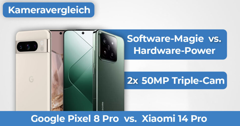 Google Pixel 8 Pro vs Xiaomi 14 Pro Kameravergleich Banner