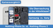 Nothing Phone 2 vs Nothing Phone 2a Kameravergleich Banner