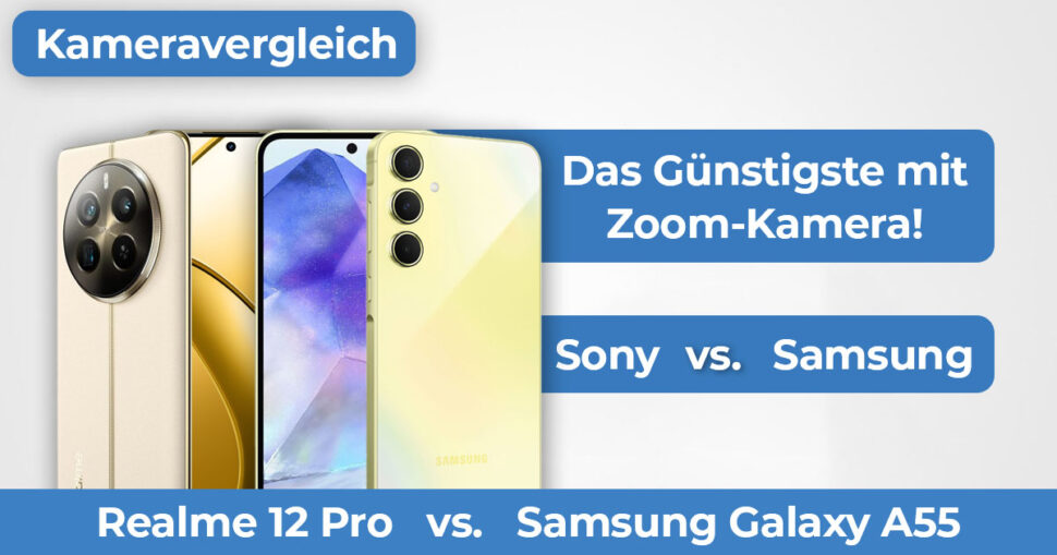 Realme 12 Pro vs Samsung A55 Kameravergleich Banner